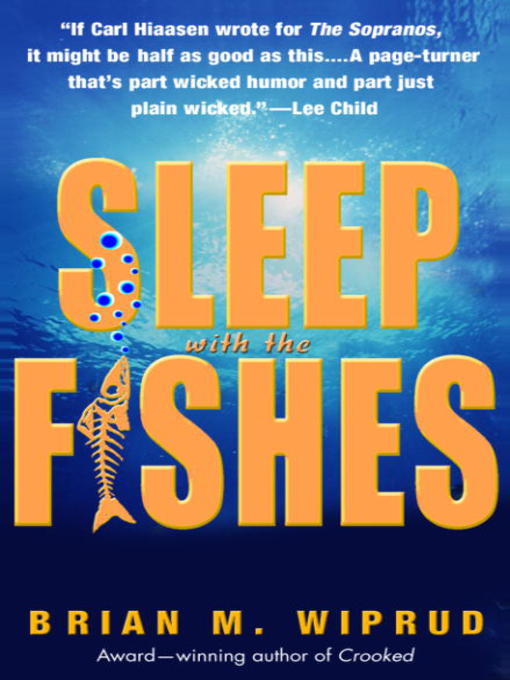 Title details for Sleep with the Fishes by Brian M. Wiprud - Available